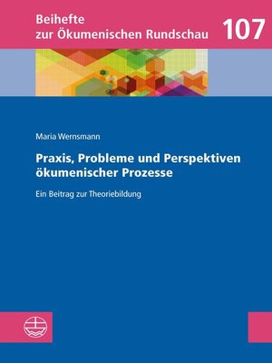 cover image of Praxis, Probleme und Perspektiven ökumenischer Prozesse